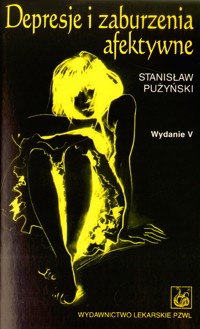 Depresje i zaburzenia afektywne. Wydanie 5 - Stanisław Pużyński - książka