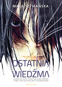 Ostatnia wiedźma - Maya Szymańska - książka