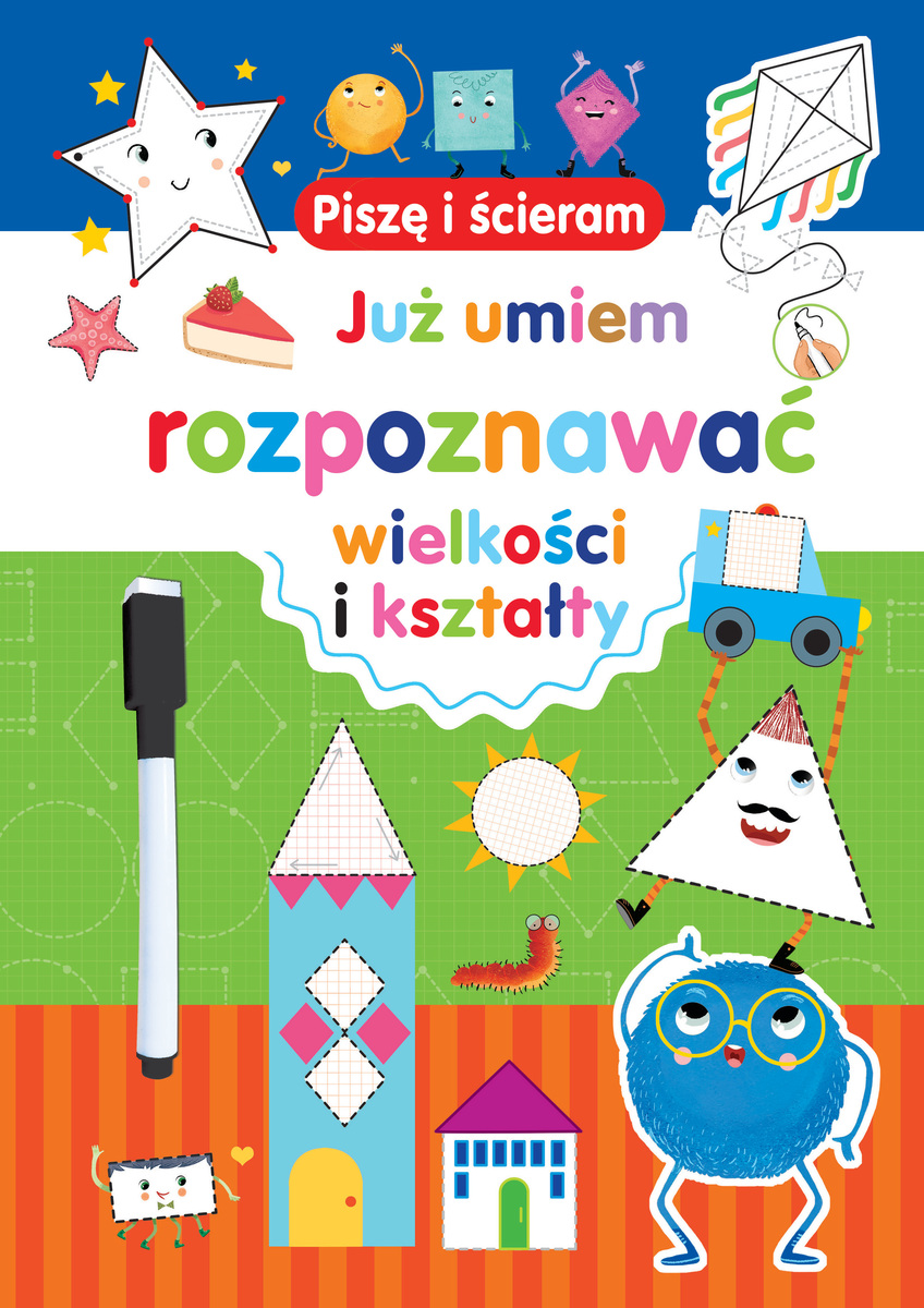 Piszę i ścieram. Już umiem rozpoznawać wielkości i kształty - Silvana Benaghi (ilustr.) - książka