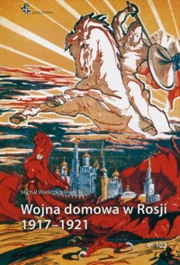Wojna domowa w Rosji 1917 - 1921 - Wieliczko-Wielicki Michał - książka