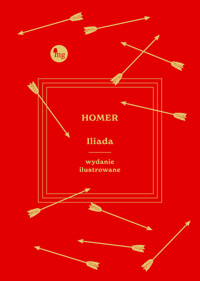 Iliada (wydanie ilustrowane) - Homer - ebook + audiobook + książka