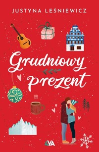 Grudniowy prezent - Leśniewicz Justyna - ebook + książka