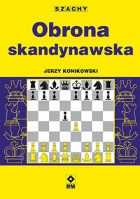Obrona skandynawska - Jerzy Konikowski - ebook + książka