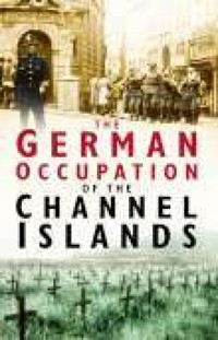 The German Occupation of the Channel Islands - Charles Cruickshank - ebook