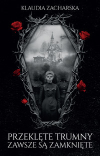 Przeklęte trumny zawsze są zamknięte - Zacharska Klaudia - ebook