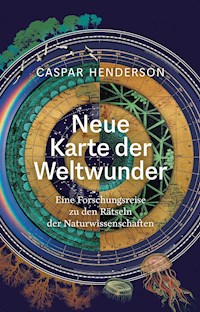 Neue Karte der Weltwunder - Caspar Henderson - ebook