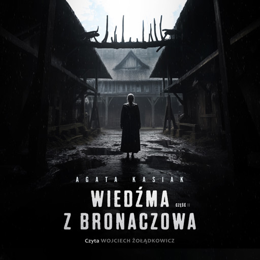 Okładka książki Wiedźma z Bronaczowa. Część II