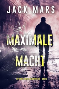 Maximale Macht (Ein Grant-Valor-Actionthriller – Band 6) - Jack Mars - ebook