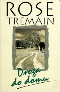Droga do domu - Rose Tremain - ebook