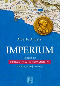 Imperium. Podróż po Cesarstwie Rzymskim śladem jednej monety - Alberto Angela - ebook + książka
