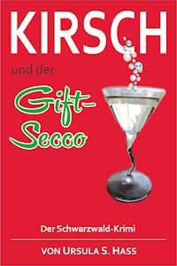 Kirsch und der Gift-Secco - Ursula Hass - ebook