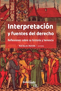 Interpretación y fuentes del derecho. Reflexiones sobre su historia y herencia - Aldo Petrucci - ebook