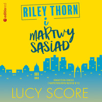 Riley Thorn i martwy sąsiad - Score Lucy - ebook + audiobook + książka