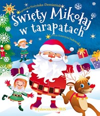 Święty Mikołaj w tarapatach - Agnieszka Nożyńska-Demianiuk - książka