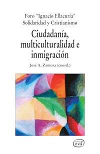 Ciudadanía, multiculturalidad e inmigración - Foro Ignacio Ellacuría Solidaridad y Cristianismo - ebook