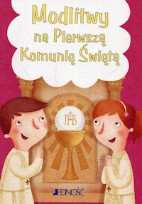 Modlitwy na Pierwszą Komunię Świętą - Vecchini Silvia - książka