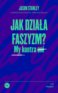 Jak działa faszyzm? My kontra oni - Stanley Jason - ebook