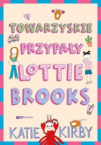 Towarzyskie przypały Lottie Brooks - Kirby Katie - książka