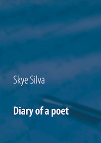 Diary of a poet - Skye Silva - ebook