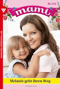 Melanie geht ihren Weg - Rosa Lindberg - ebook