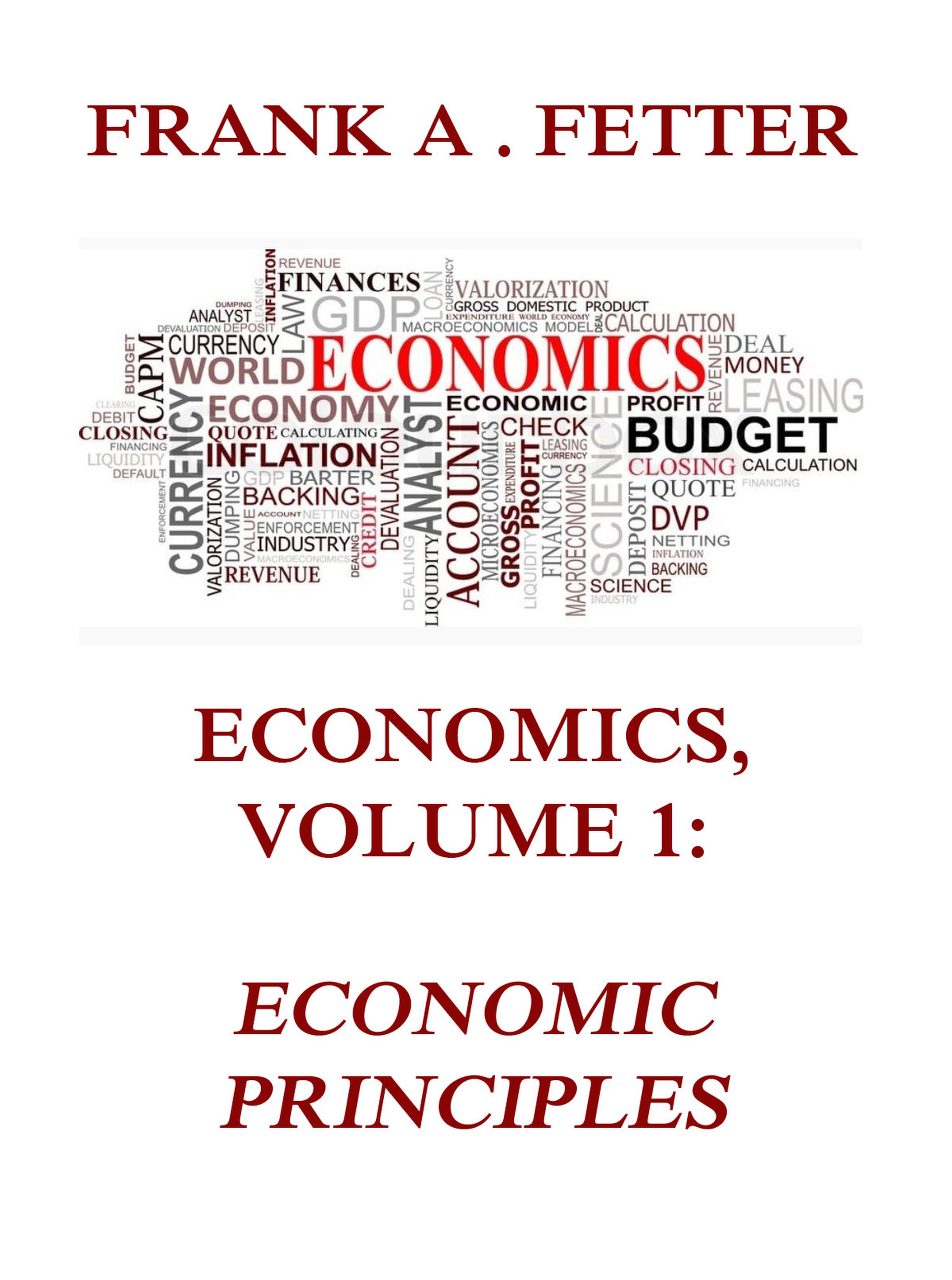 Economics, Volume 1: Economic Principles - Frank A. Fetter - ebook