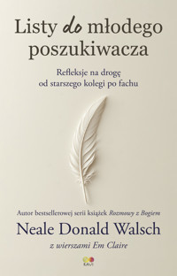 Listy do młodego poszukiwacza - Neale Donald Walsch, Em Claire - ebook