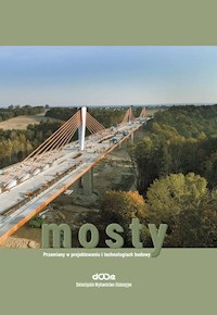 Mosty Przemiany w projektowaniu i technologiach budowy -  - książka