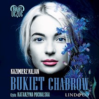 Bukiet chabrów. Bukiet uczuć. Tom 1.  - Kazimierz Kiljan - ebook + audiobook + książka