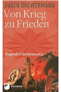 Von Krieg zu Frieden - Eugen Drewermann - ebook