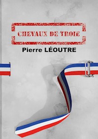 Chevaux de Troie - Pierre Léoutre - ebook