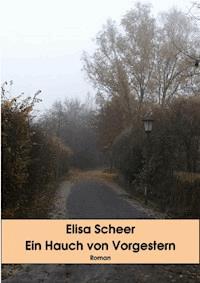 Ein Hauch von Vorgestern - Elisa Scheer - ebook