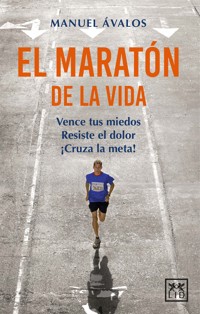 El maratón de la vida - Manuel Ávalos - ebook