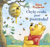 Chylę czoło, pani pszczoło! Disney Kubuś i Przyjaciele - Górska Aleksandra - książka