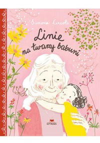 Linie na twarzy babuni - Simona Ciraolo - książka