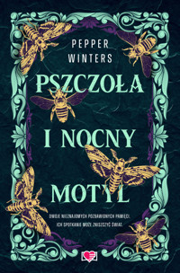 Pszczoła i nocny motyl. Destini Chronicles. Tom 1 - Pepper Winters - ebook + książka