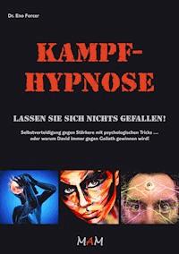 Kampf-Hypnose - Dr. Eno Forcer - ebook