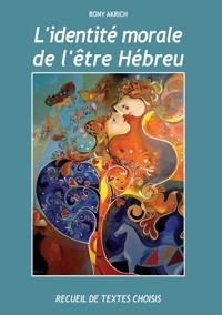 L'Identite Morale de l'Etre Hebreu - Rony Akrich - ebook
