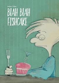 Blah Blah Fishcake - Jochen Zuber - ebook