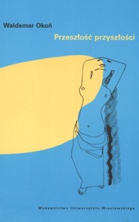 Przeszłość przyszłości - Okoń Waldemar - ebook