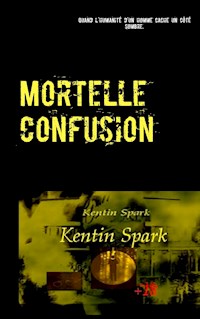 Mortelle Confusion - Kentin Spark - ebook