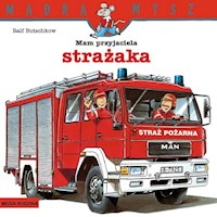 Mądra Mysz Mam przyjaciela strażaka - Butschkow Ralf - książka