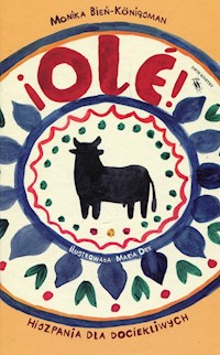 Ole Hiszpania dla dociekliwych - Monika Bień-Königsman - książka