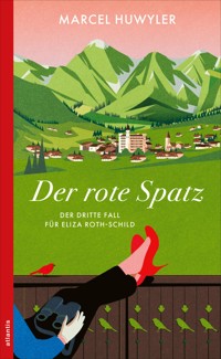 Der rote Spatz - Marcel Huwyler - ebook