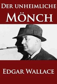 Der unheimliche Mönch - Edgar Wallace - ebook