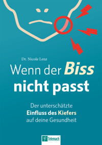 Wenn der Biss nicht passt - Dr. Nicole Lenz - ebook