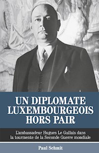 Un diplomate luxembourgeois hors pair - Paul Schmit - ebook