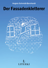 Der Fassadenkletterer - Angela Schmidt-Bernhardt - ebook