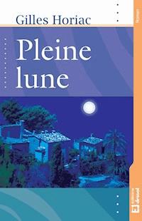 Pleine lune - Gilles Horiac - ebook