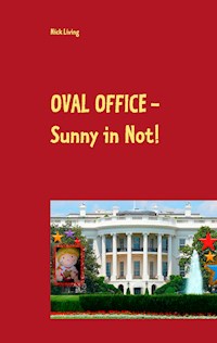 Oval Office - Sunny in Not! - Nick Living - ebook