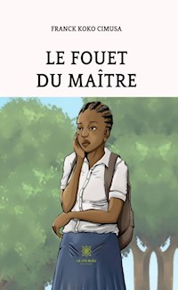 Le fouet du maître - Franck Koko Cimusa - ebook
